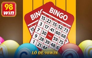 Lô Đề 98Win - Cá Cược Thỏa Thích Thưởng Liên Tục Không Ngừng