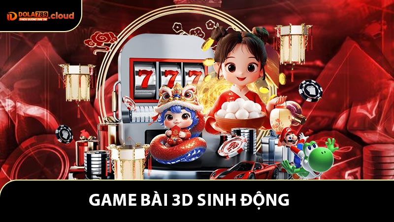 Game bài 3D sinh động